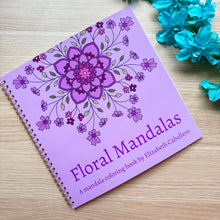 Load image into Gallery viewer, &quot;Floral Mandalas&quot; Adult Coloring Book
